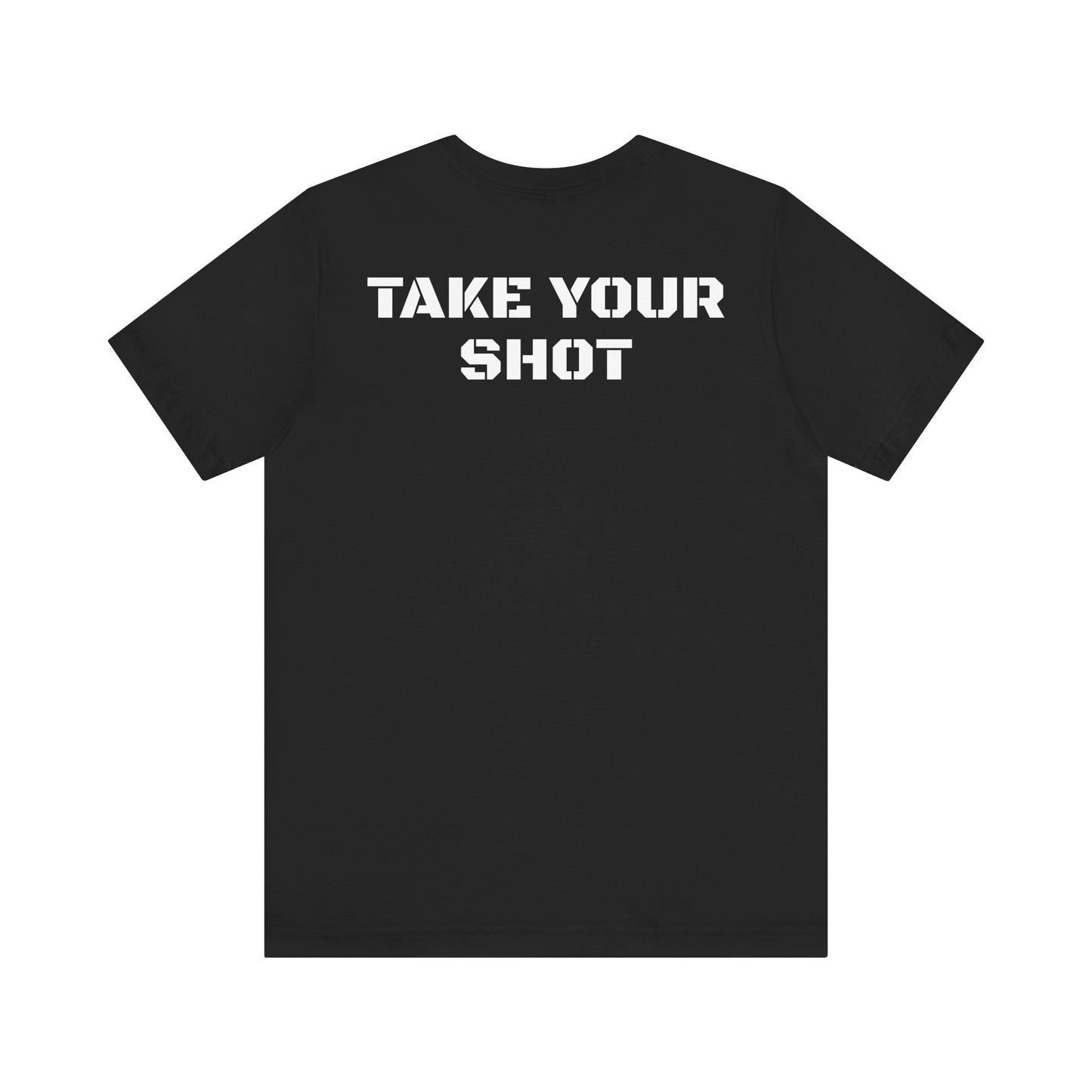 Take Your Shot Tee- Black