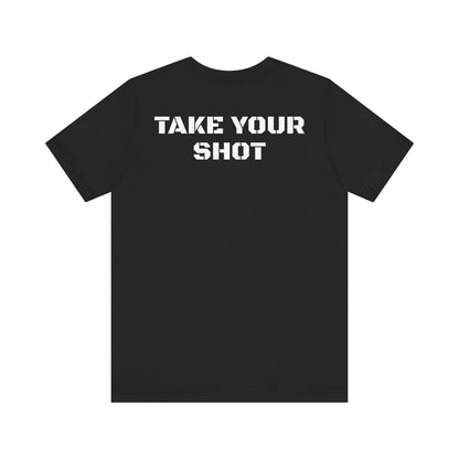 Take Your Shot Tee- Black