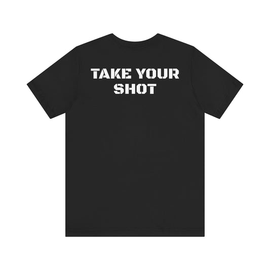Take Your Shot Tee- Black