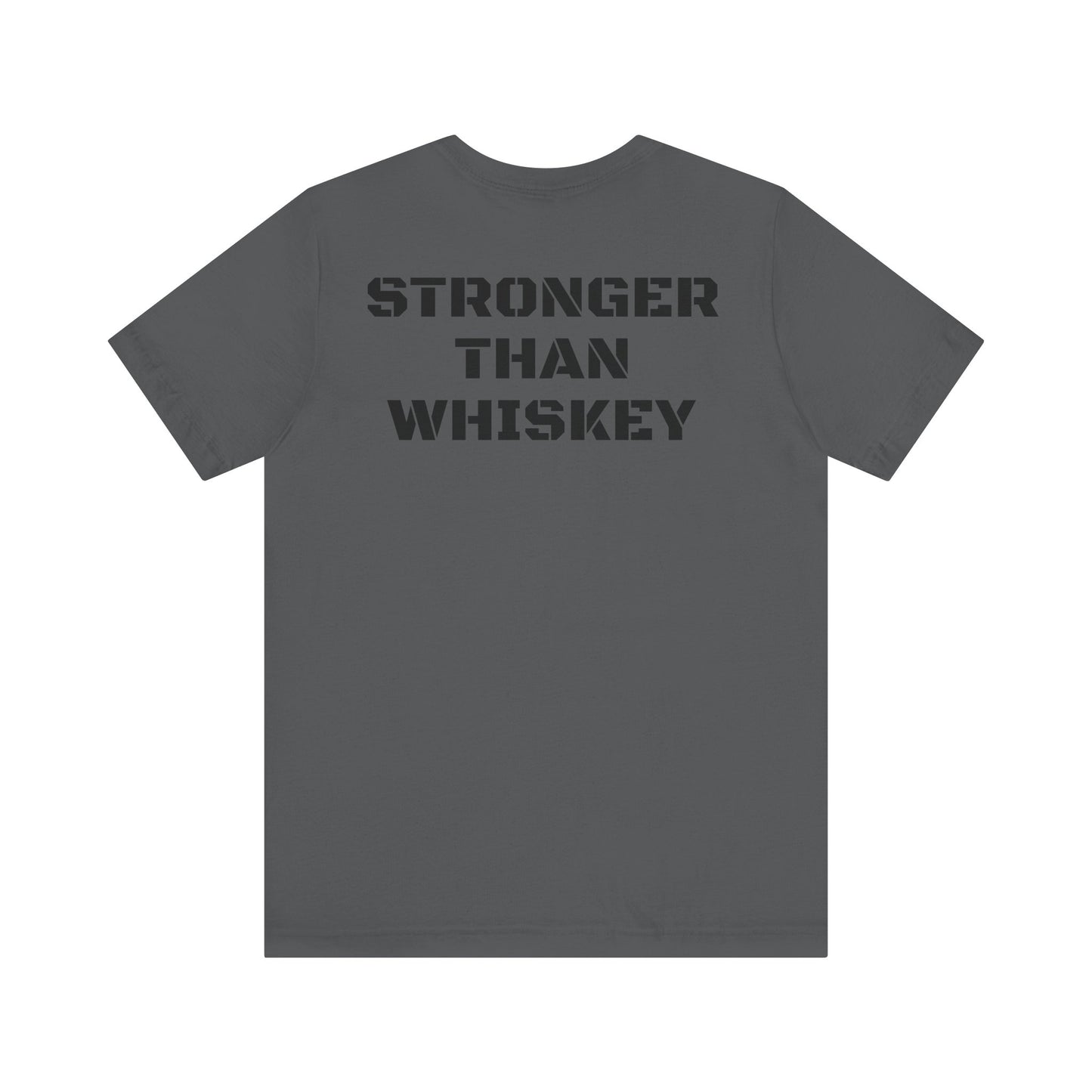 Stronger Than Whiskey Tee- Asphalt